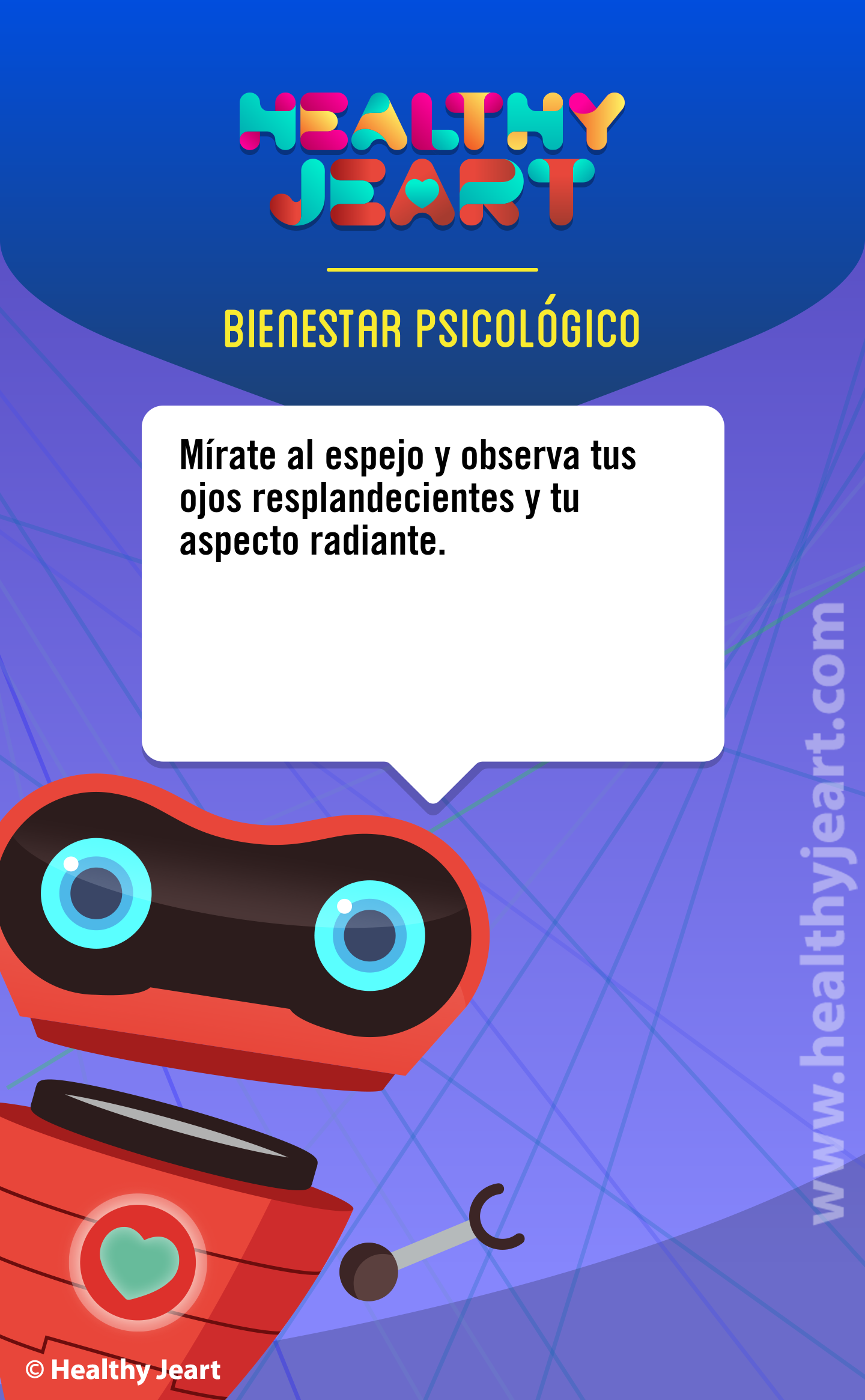 Mírate al espejo y observa tus ojos resplandecientes y tu aspecto radiante.