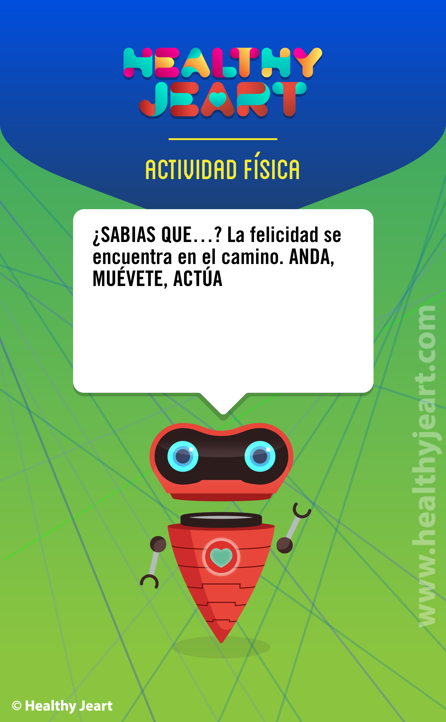 ¿Sabías que...? La felicidad se encuentra en el camino. ANDA, MUÉVETE, ACTÚA