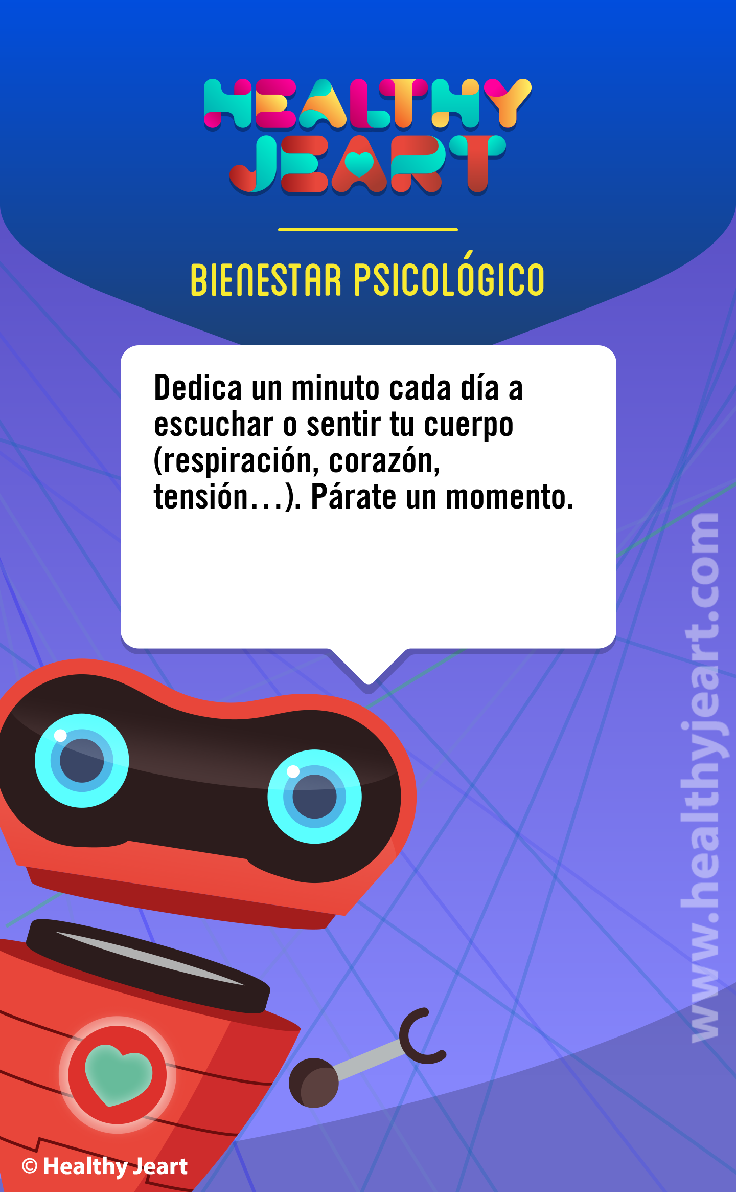 Dedica un minuto cada día a escuchar o sentir tu cuerpo (respiración, corazón, tensión...). Párate un momento.