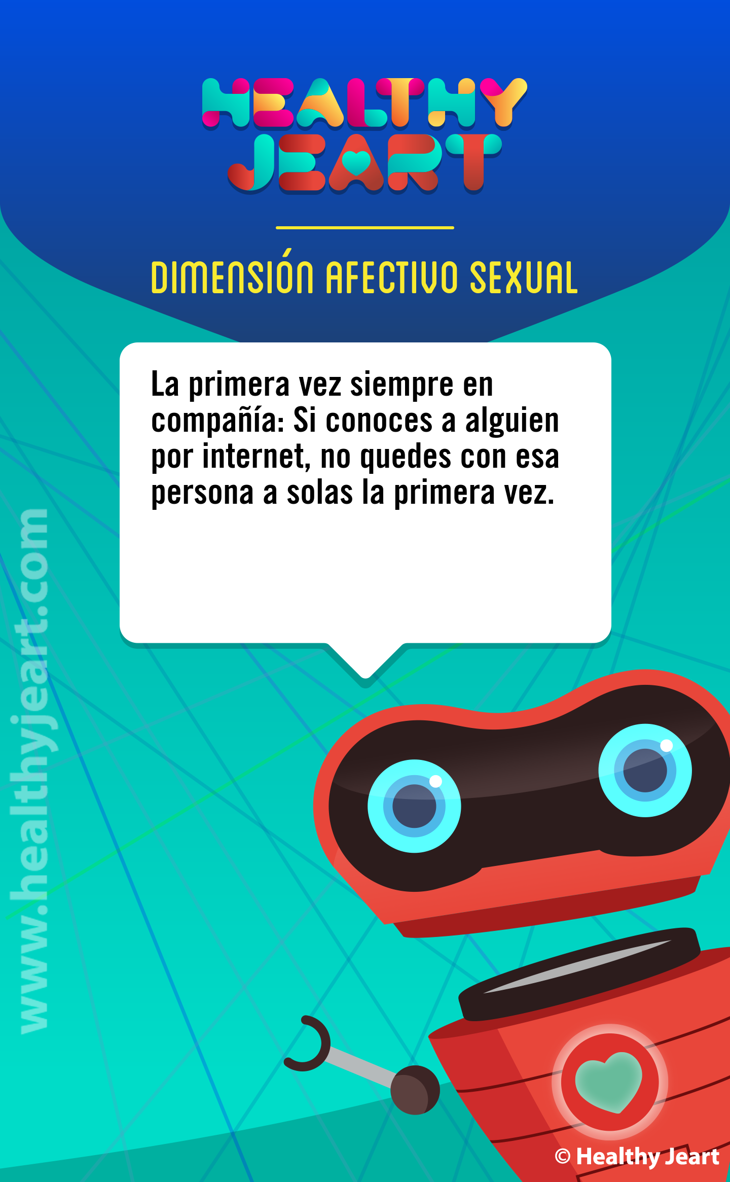 La primera vez siempre en compañía: Si conoces a alguien por internet, no quedes con esa persona a solas la primera vez.