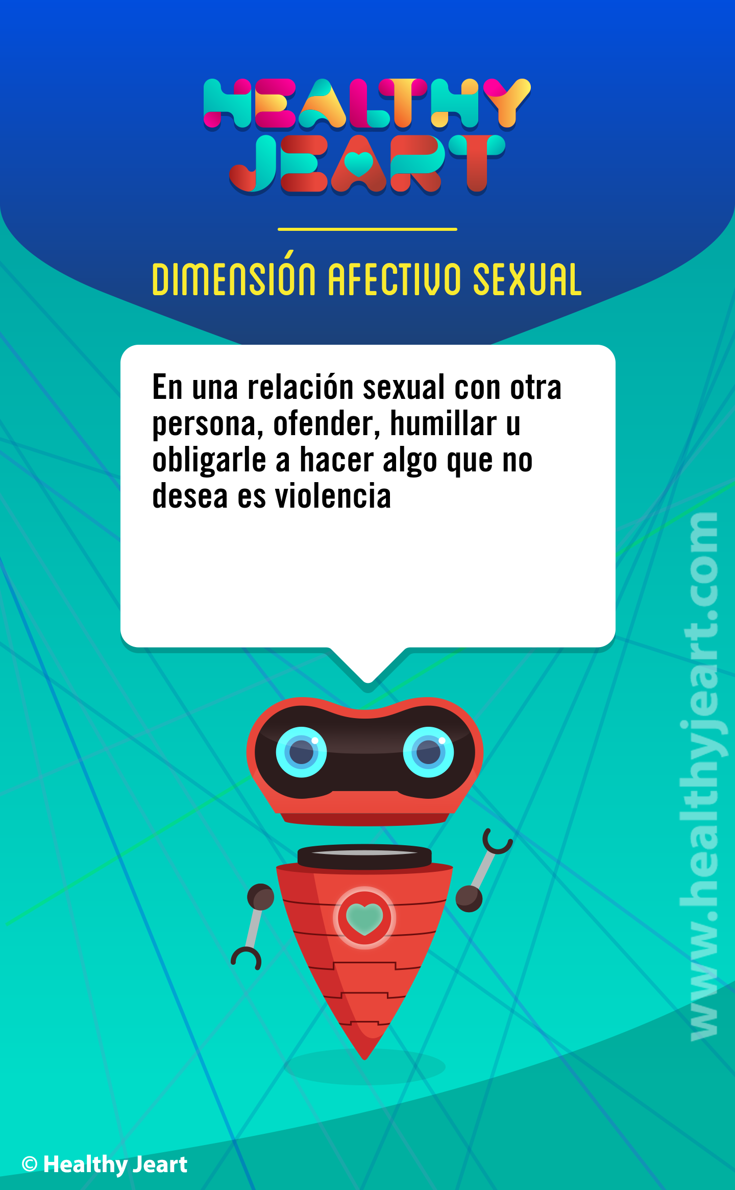 En una relación sexual con otra persona, ofender, humillar u obligarle a hacer algo que no desea es violencia