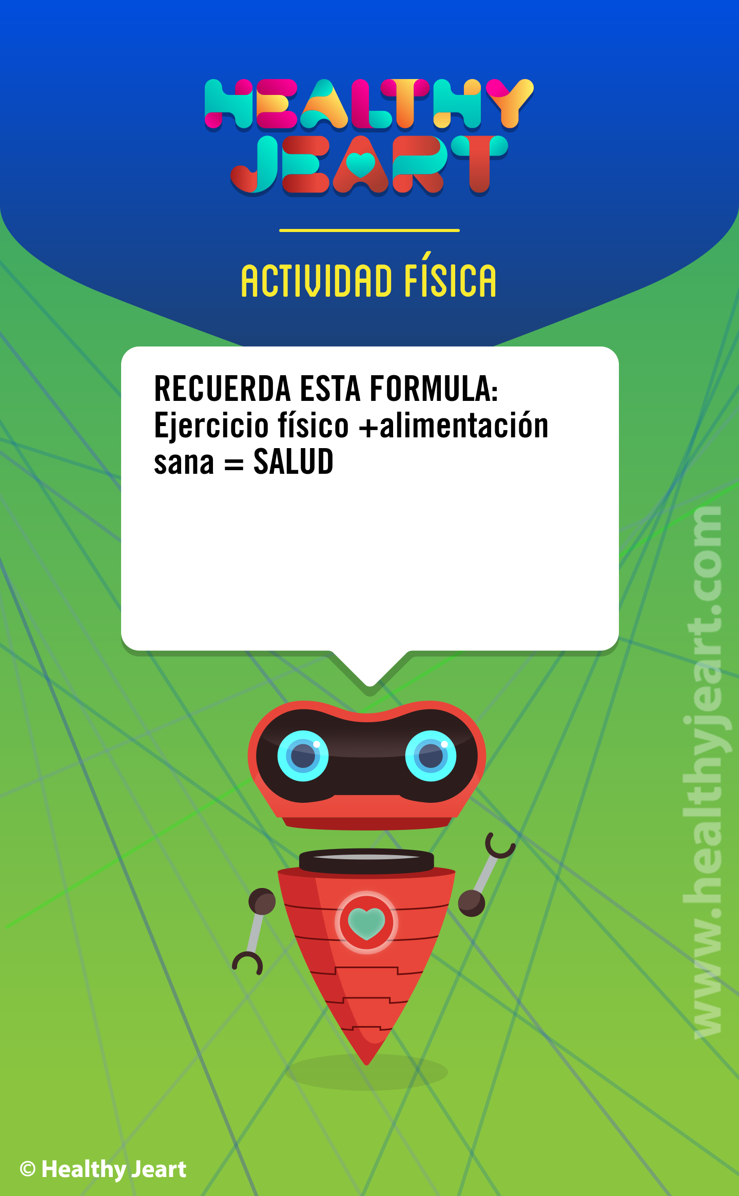 RECUERDA ESTA FÓRMULA: Ejercicio físico + alimentación sana= SALUD