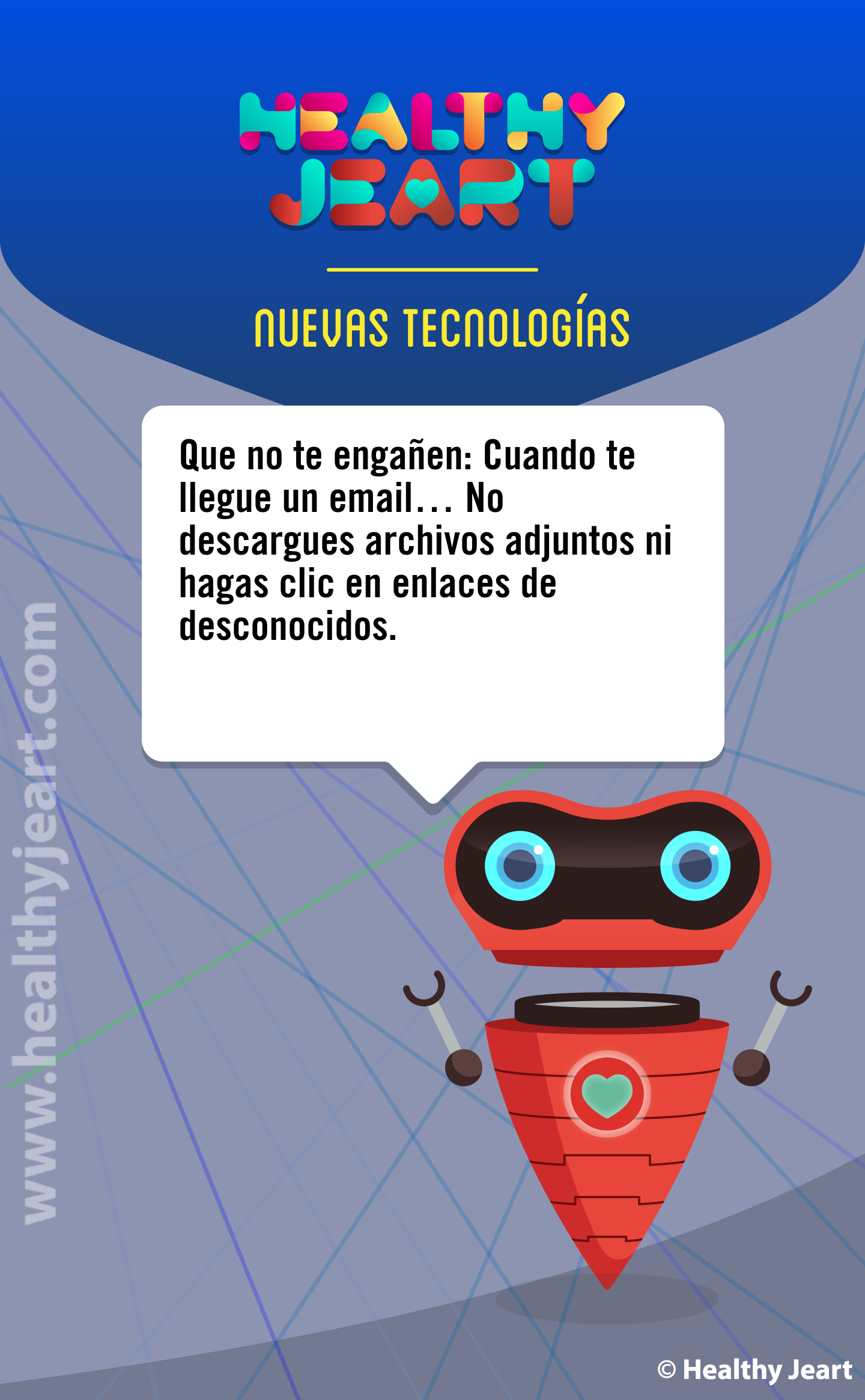 Que no te engañen: Cuando te llegue un email... No descargues archivos adjuntos ni hagas clic en enlaces de desconocidos.