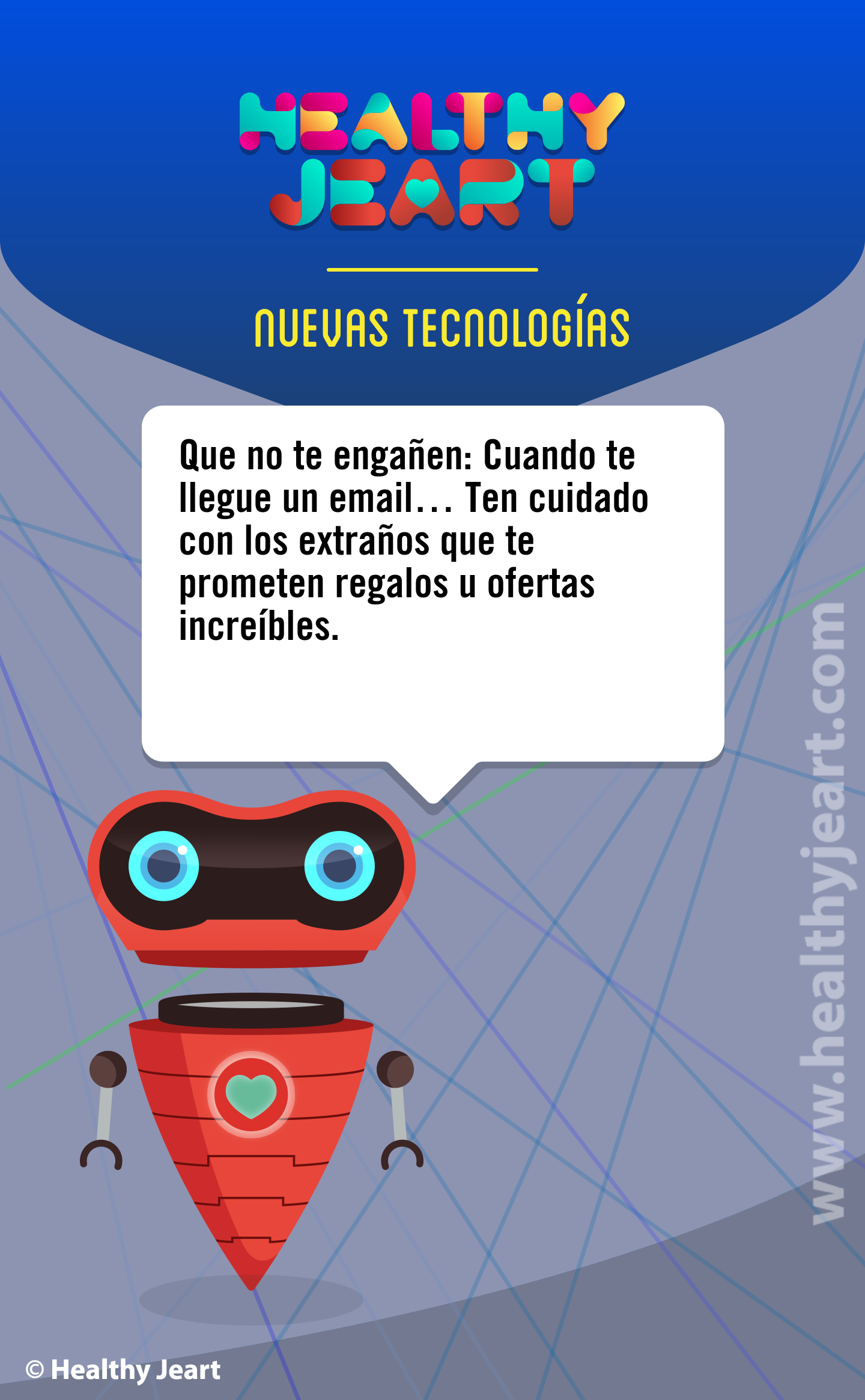 Que no te engañen: cuando te llegue un email... Ten cuidado con los extraños que te prometen regalos u ofertas increibles.