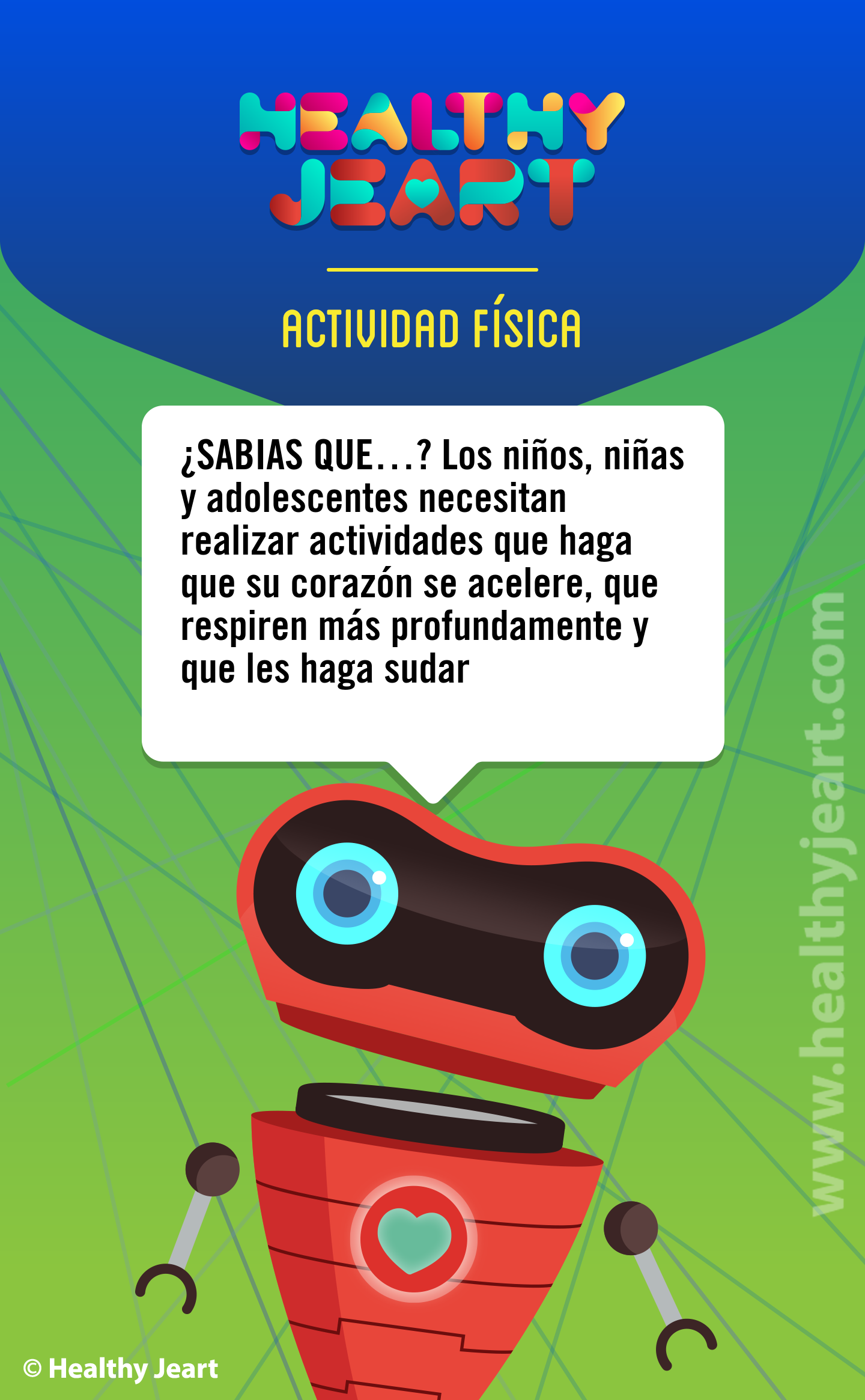 ¿Sabías que...? Los niños, niñas y adolescentes necesitan realizar actividades que haga que su corazón se acelere, que respiren más profundamente y que les haga sudar