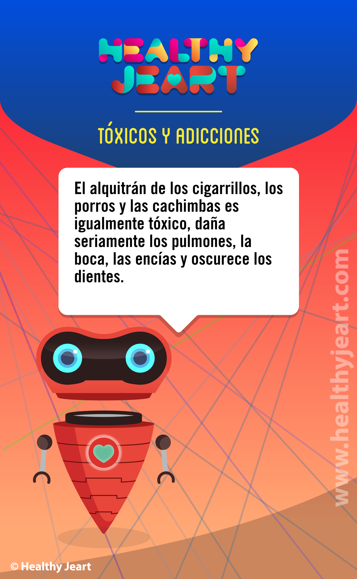 El alquitran de los cigarrillos, los porros y las cachimbas es igualmente tóxico, daña seriamente los pulmones, la boca, las encías y oscurece los dientes.